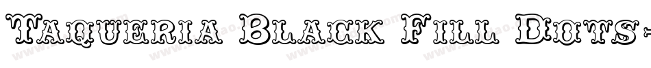 Taqueria Black Fill Dots字体转换